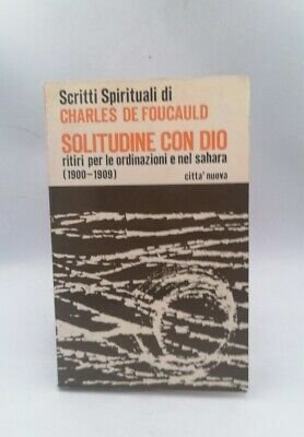 Solitudine con Dio. Ritiri per le ordinazioni e nel Sahara …
