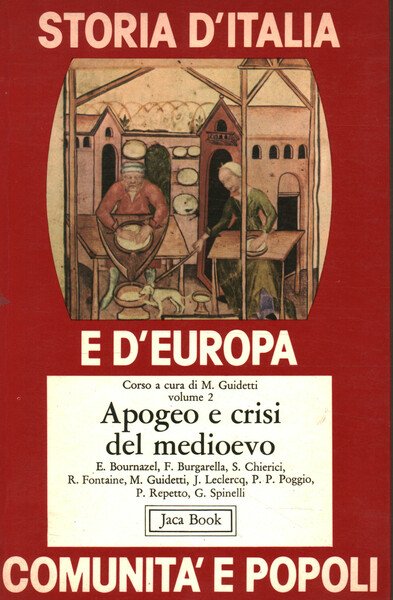 Storia d'Italia e d'Europa comunità e popoli vol. 2. Apogeo …