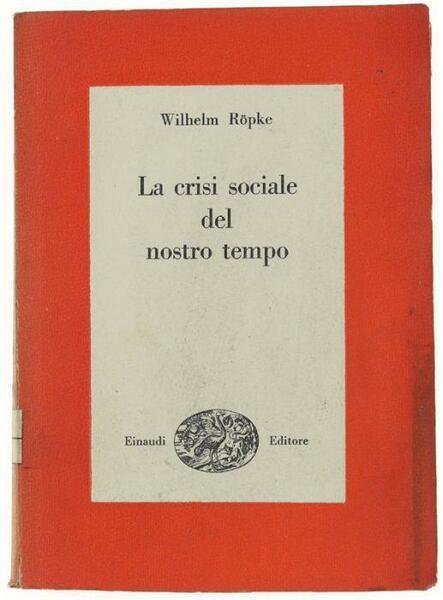 La crisi sociale del nostro tempo.