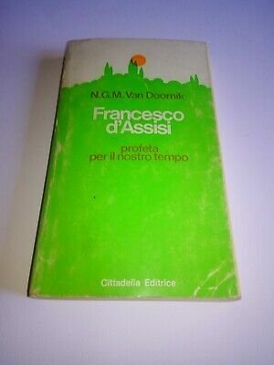 Francesco d'Assisi. Profeta per il nostro tempo