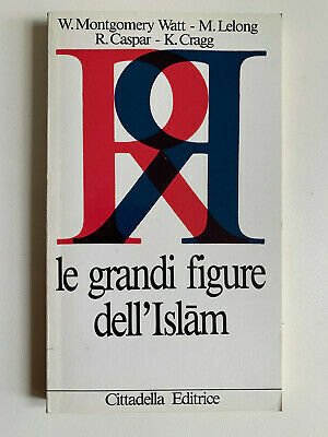 Le grandi figure dell'Islam.