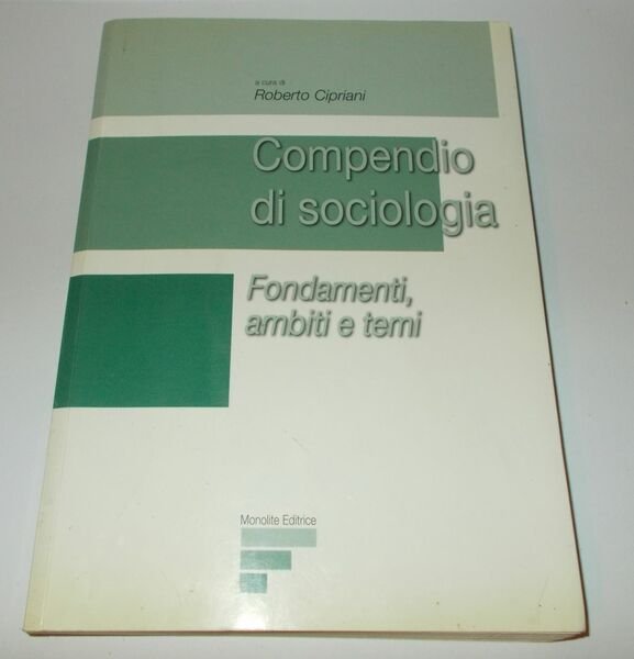 Compendio di sociologia. Fondamenti, ambiti e temi