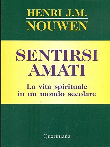 Sentirsi amati. La vita spirituale in un mondo secolare