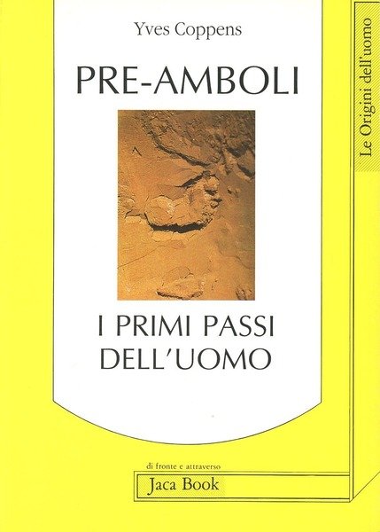 Pre-amboli: i primi passi dell'uomo.