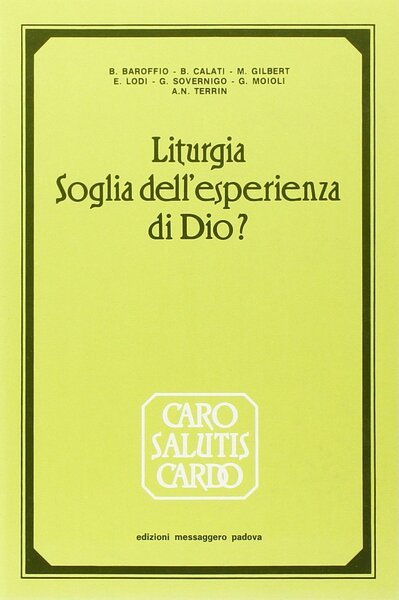 Liturgia. Soglia dell'esperienza di Dio?