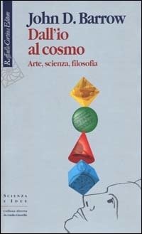 Dall'io al cosmo: arte, scienza, filosofia.