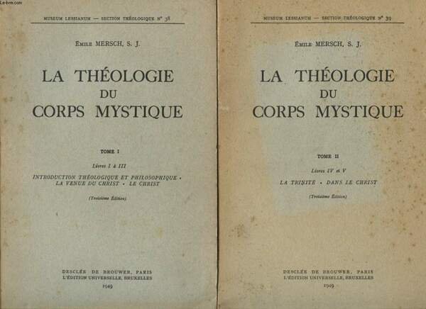 La theologie du corps mystique (Vol. 1).