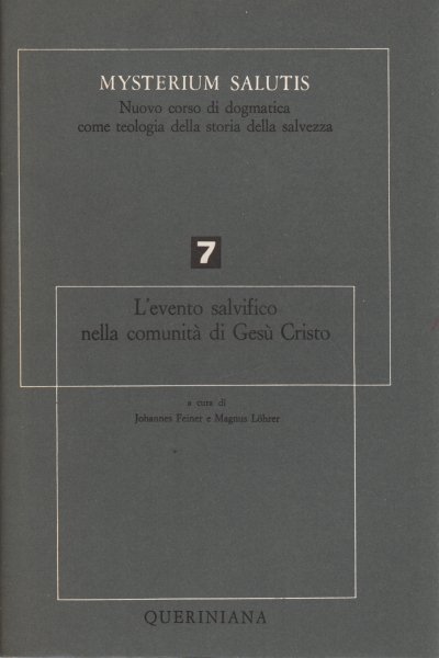 L'evento salvifico nella comunita di Gesù Cristo (Vol. 7). Parte …