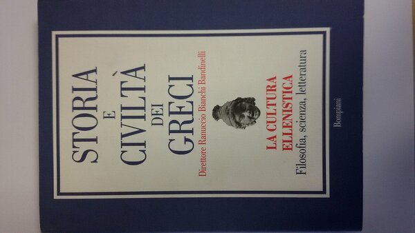La cultura ellenistica - Filosofia, scienza e letteratura.