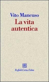 La vita autentica.