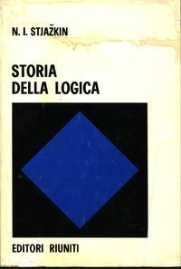 Storia della logica. La formazione delle idee della logica matematica