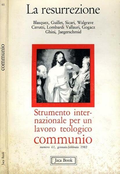 La Resurrezione. Strumenti internazionale per un lavoro teologico. Communio nr. …