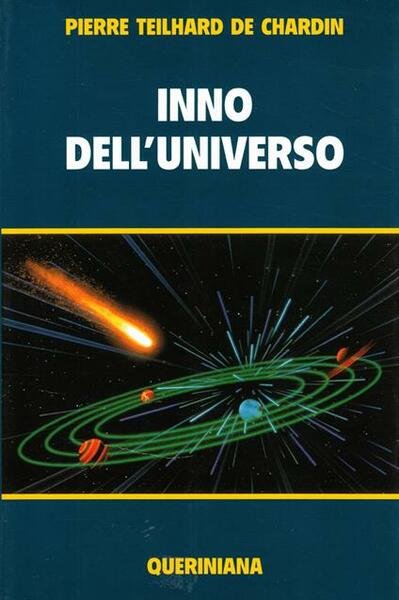 Inno dell'Universo. La Messa sul mondo. Il Cristo nella Materia. …