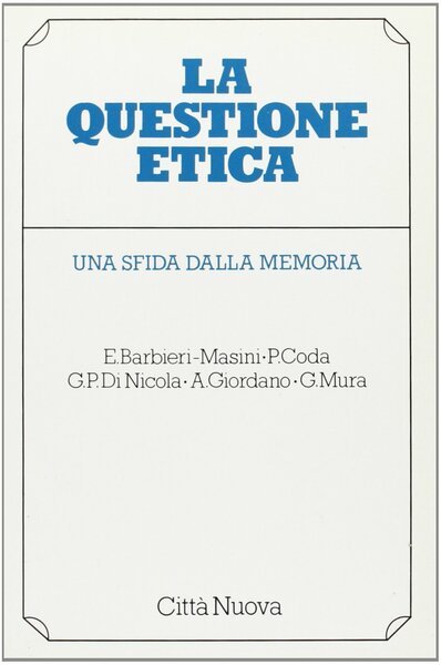 La questione etica. Un sfida alla memoria