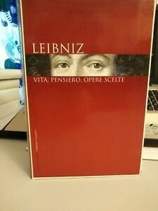 Leibniz. Vita, pensiero, opere scelte