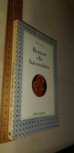 Beata Te che hai creduto.