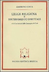 Legge religiosa e discernimento spirituale nelle Costituzioni della Compagnia di …
