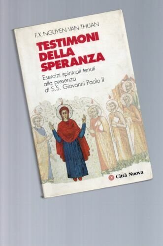 Testimoni della speranza. Esercizi spirituali tenuti alla presenza di S. …