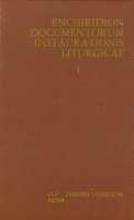 Enchiridion Documentorum Instaurationis Liturgicae. I (1963-1973)