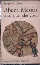 Abuna Messias costi quel che costi.
