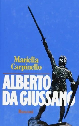 Alberto da Giussano. Tra mito e storia | Immagine principale