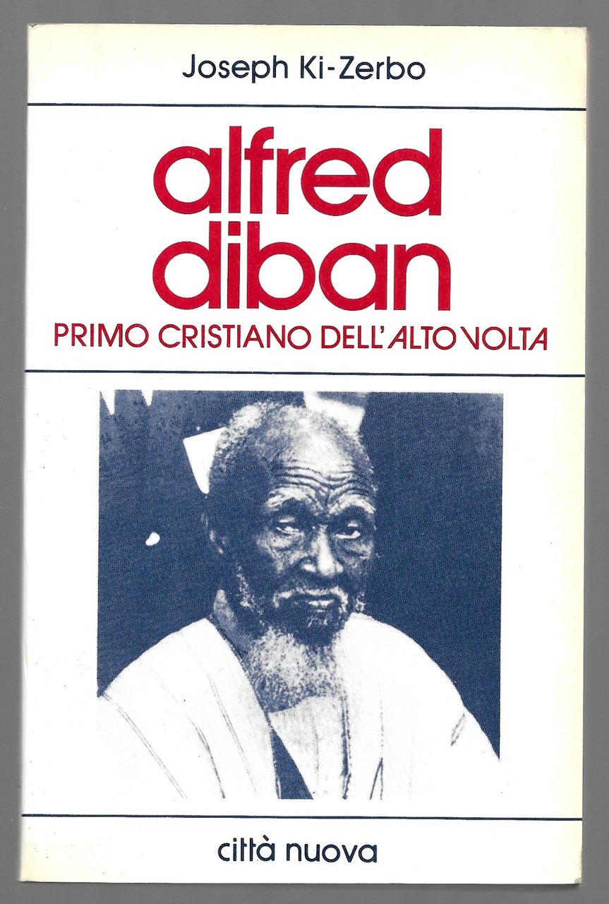 Alfred Diban. Primo cristiano dell'Alto Volta