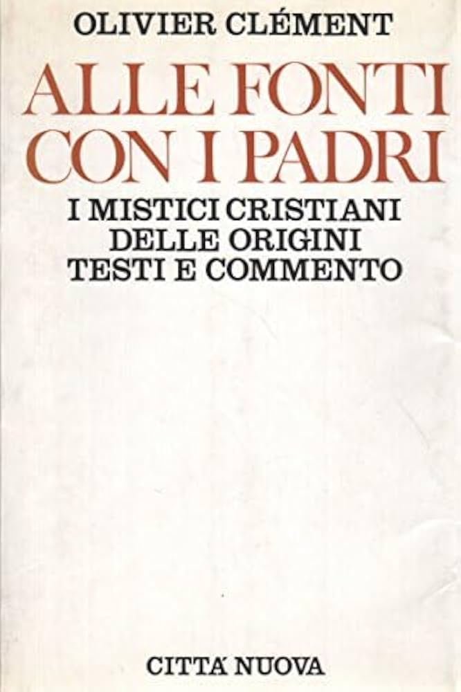 Alle fonti con i Padri. I mistici cristiani delle origini, …