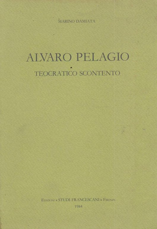 Alvaro Pelagio teocratico scontento.