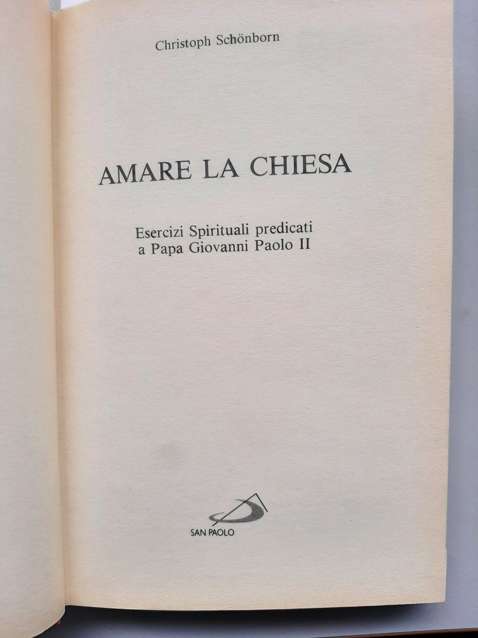 Amare la Chiesa. Esercizi Spirituali predicati a Papa Giovanni Paolo …