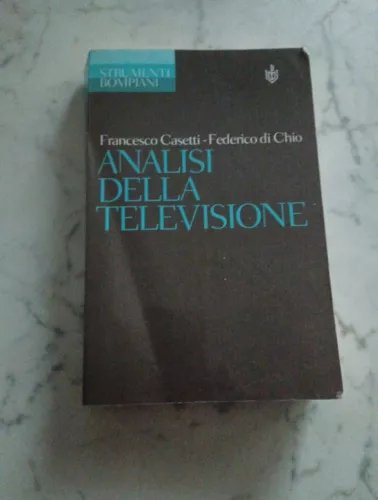 Analisi della televisione. Strumenti, metodi e pratiche di ricerca