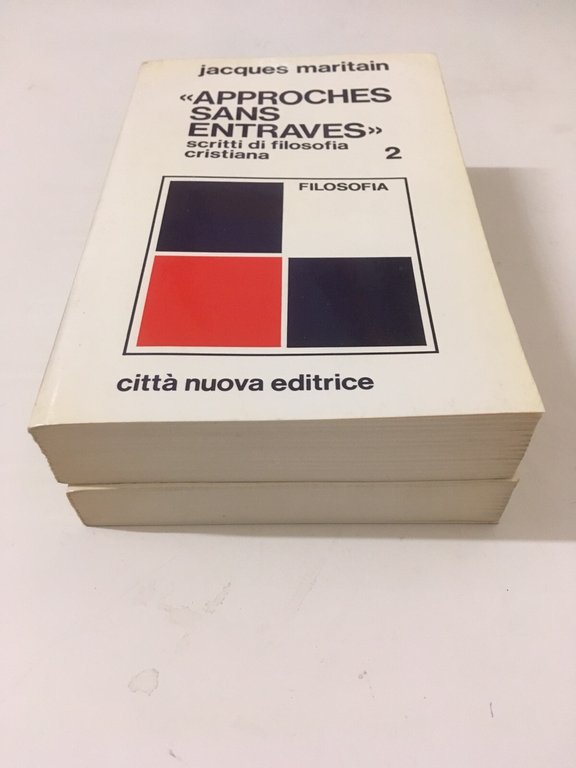 Approches sans entraves. Scritti di filosofia cristiana. Vol II