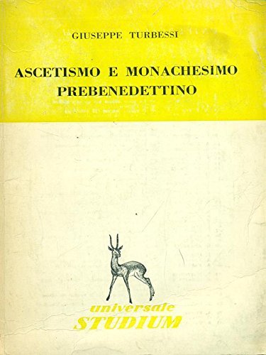 Ascetismo e monachesimo prebenedettino.