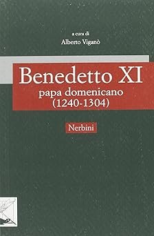 Benedetto XI, Papa domenicano (1240-1304)