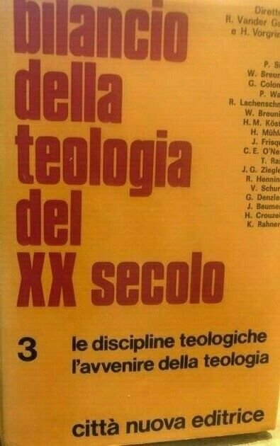 Bilancio della teologia del XX secolo vol. 3. La teologia …