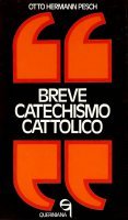 Breve catechismo cattolico. Seconda edizione