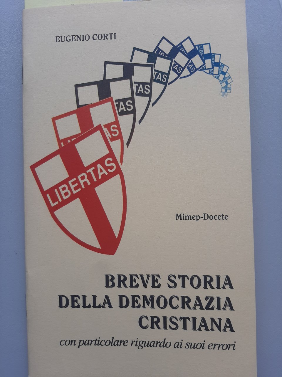 Breve storia della Democrazia Cristiana con particolare riguardo ai suoi …