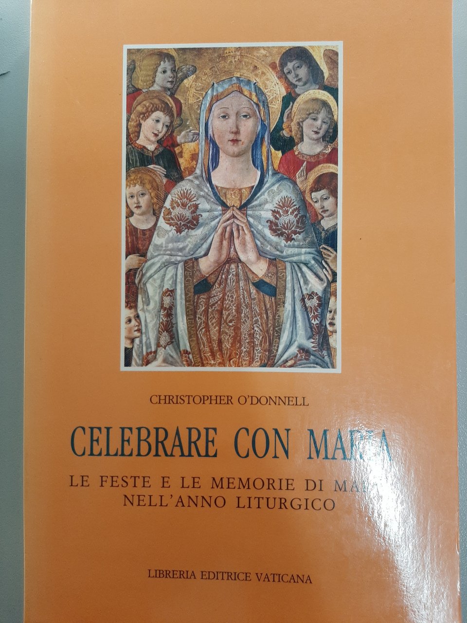 Celebrare con Maria. Le feste e le memorie di Maria …