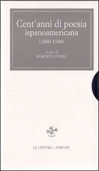 Cent'anni di poesia ispanoamericana (1880-1980).