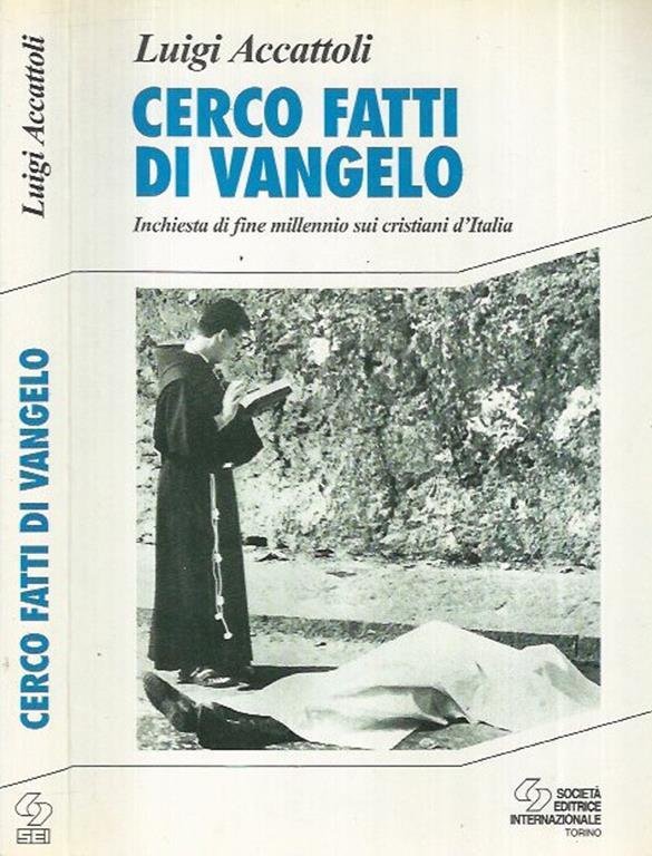 Cerco fatti di Vangelo. Inchiesta di fine millennio sui cristiani …
