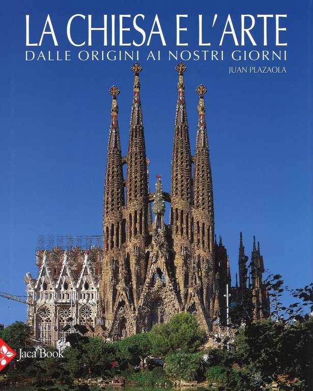 Chiesa e arte dalle origini ai giorni nostri.
