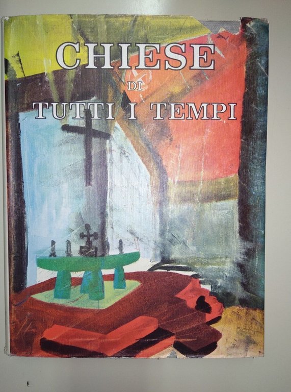 Chiese di tutti i tempi, 3. Panorama di architettura religiosa. …
