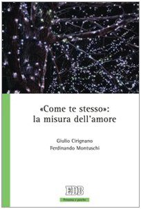 Come te stesso: la misura dell'amore.