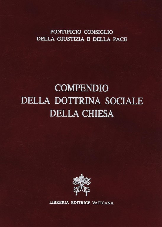 Compendio della dottrina sociale della chiesa.