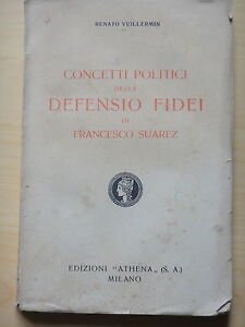 Concetti politici della Defensio Fidei di Francesco Suarez.