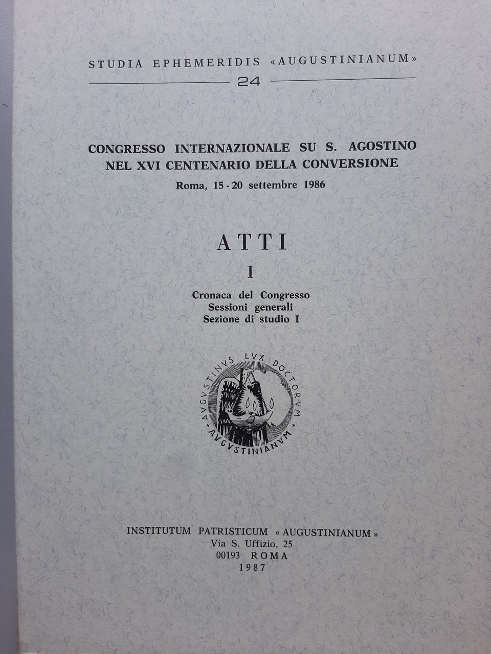Congresso internazionale su S. Agostino nel XVI centenario della conversione. …