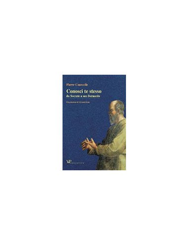 Conosci te stesso. Da Socrate a San Bernardo