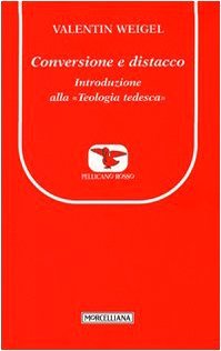 Conversione e distacco. introduzione alla 'Teologia tedesca'