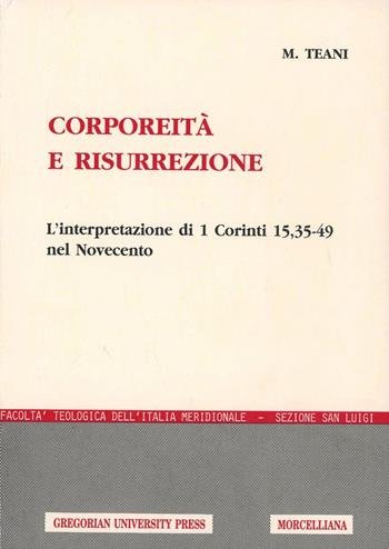 Corporeità e risurrezione. L'interpretazione di 1 Corinti 15,35-49 nel Novecento