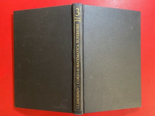 Corso di matematica superiore. Volume terzo. Parte prima