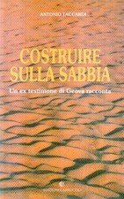 Costruire sulla sabbia.